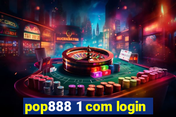 pop888 1 com login